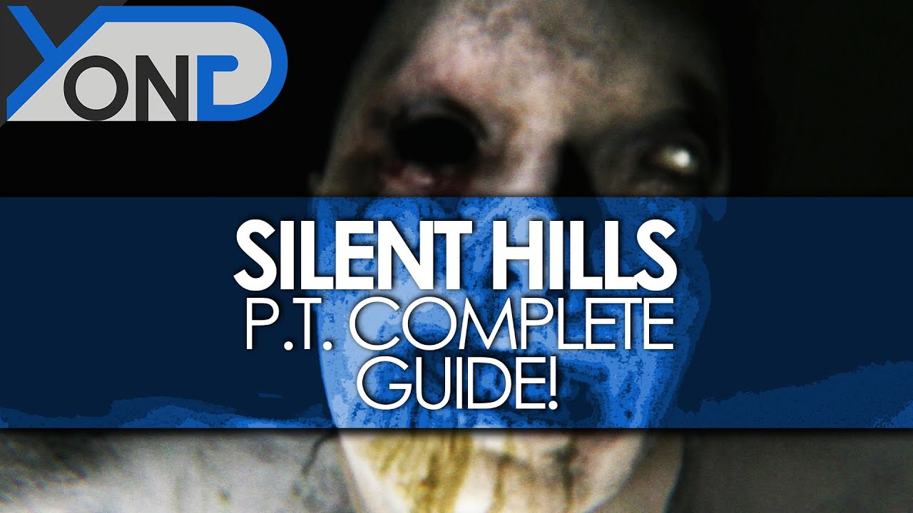 Silent Hills - P.T. Complete Guide (Full Spoilers)