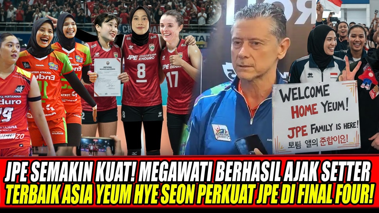 JPE SEMAKIN KUAT🔥MEGAWATI BERHASIL AJAK SETTER TERBAIK ASIA YEUM HYE SEON PERKUAT JPE DI FINAL FOUR!