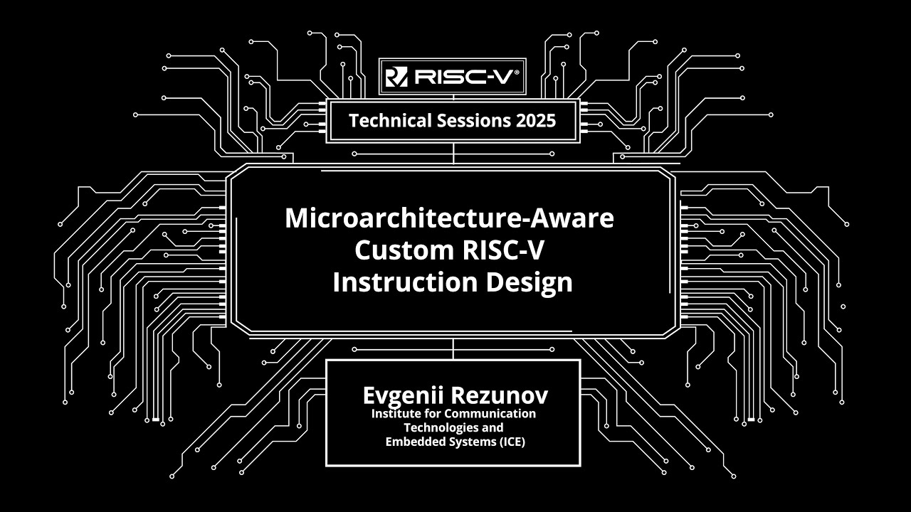 Техническая сессия по RISC-V | Разработка специальных инструкций RISC-V с учётом микроархитектуры