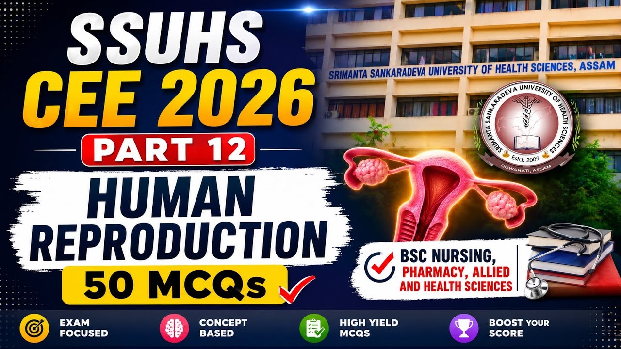SSUHS CEE 2026 🔥 Human Reproduction | Part 12| BSc Nursing, Pharmacy & Allied and Health Sciences 