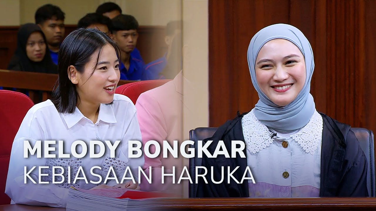 MELODY & HARUKA SALING BONGKAR KEBENARAN! (3/4) - MAIN HAKIM SENDIRI