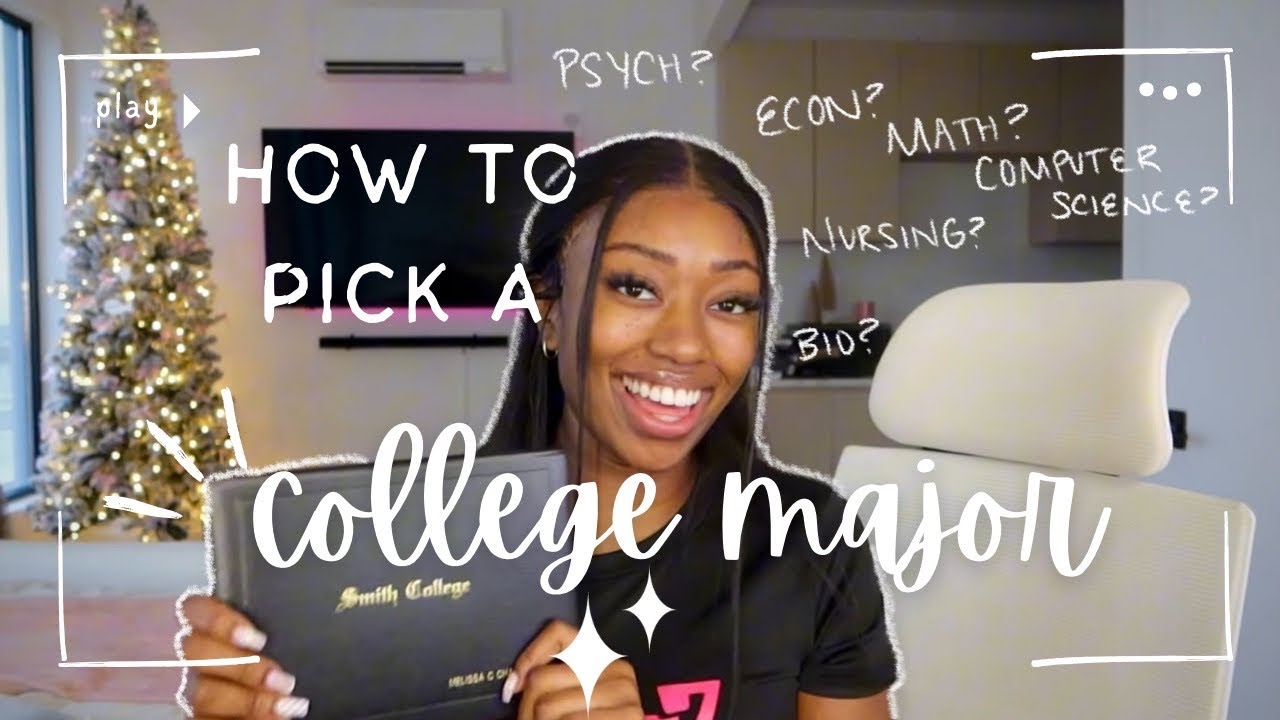 HOW TO PICK YOUR COLLEGE MAJOR
