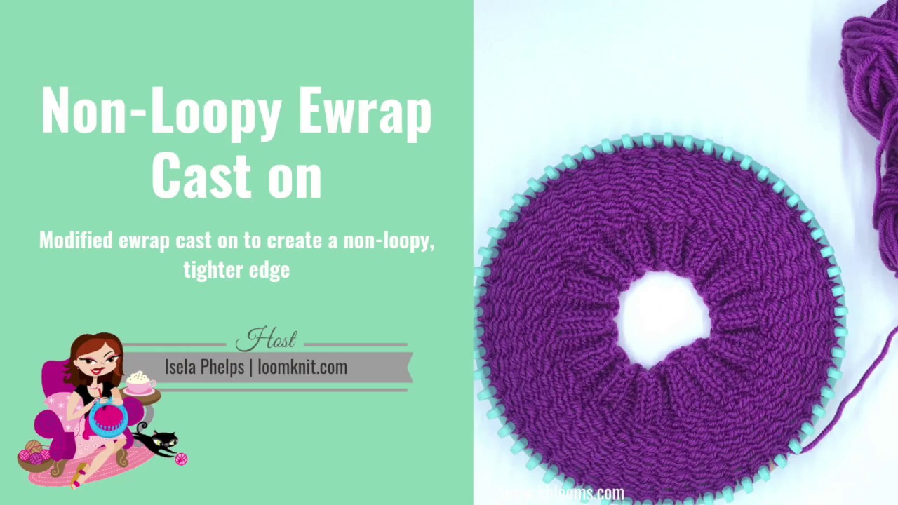 How to Loom Knit a Non Loopy Ewrap Cast.