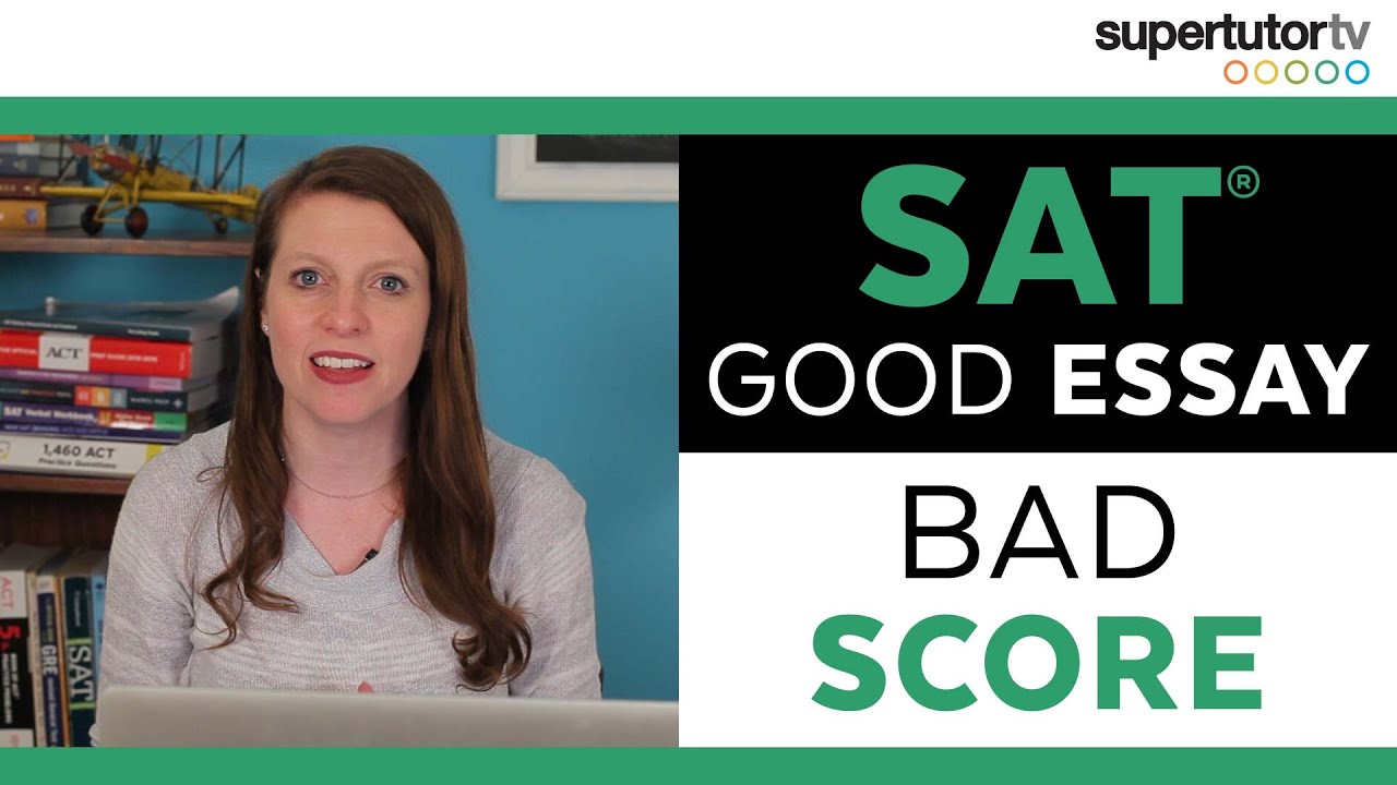 How a Good SAT® Essay Can Get a Bad Score
