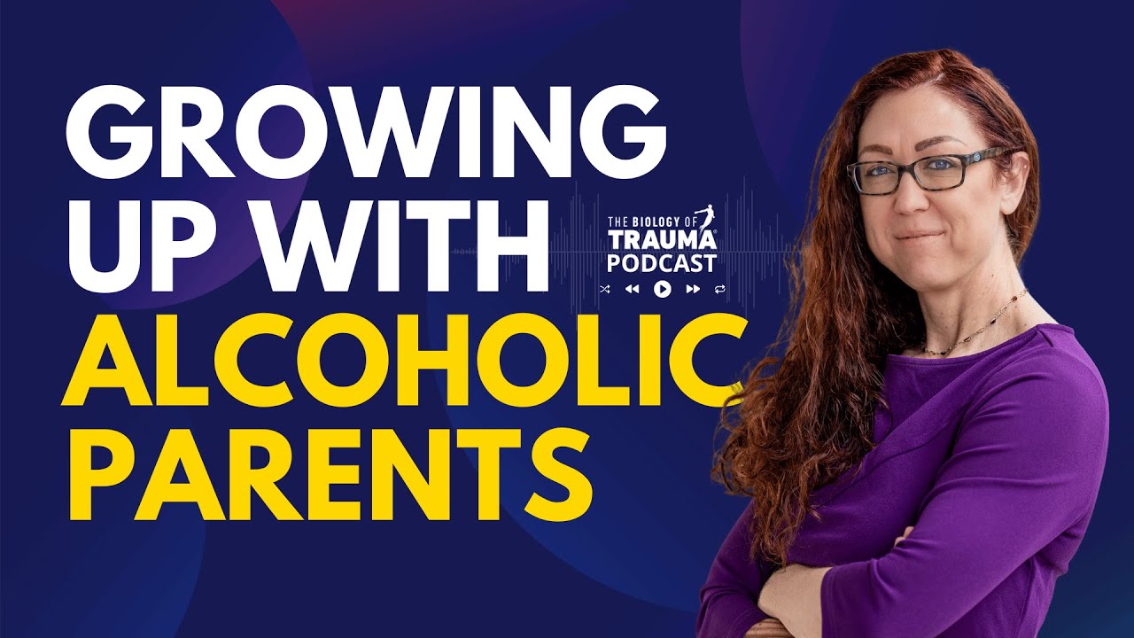 Traits That Come From Growing Up With Alcoholic Parents | Dr. Aimie Apigian