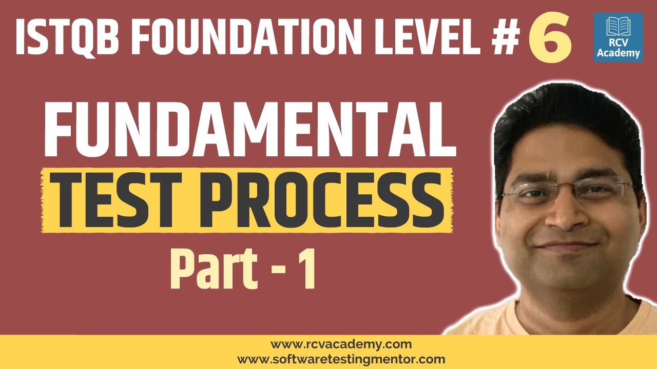 ISTQB Foundation Level #6 - Fundamental Test Process - Part 1