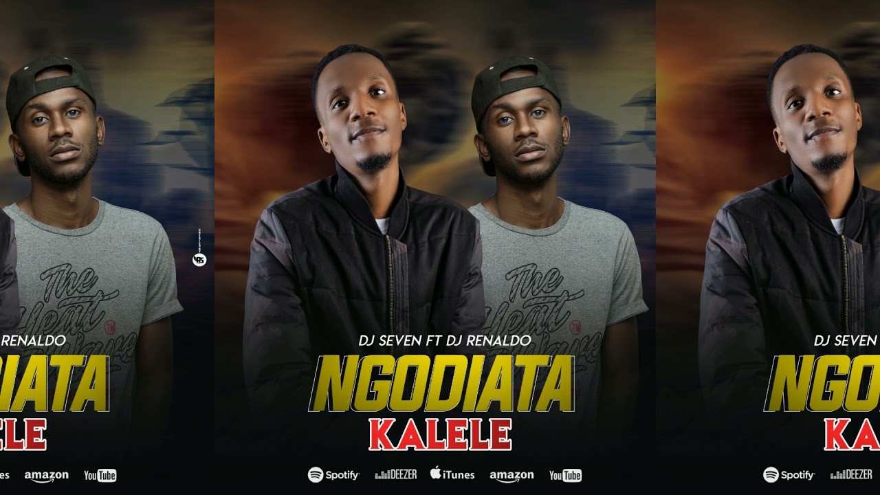 Dj Seven Ft Dj Renaldo    Ngodiata Kalele