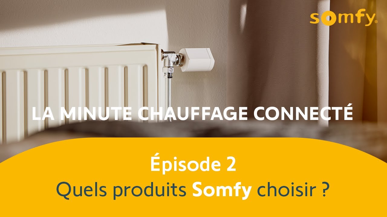 La minute chauffage connecté : quels produits Somfy choisir ? | Somfy