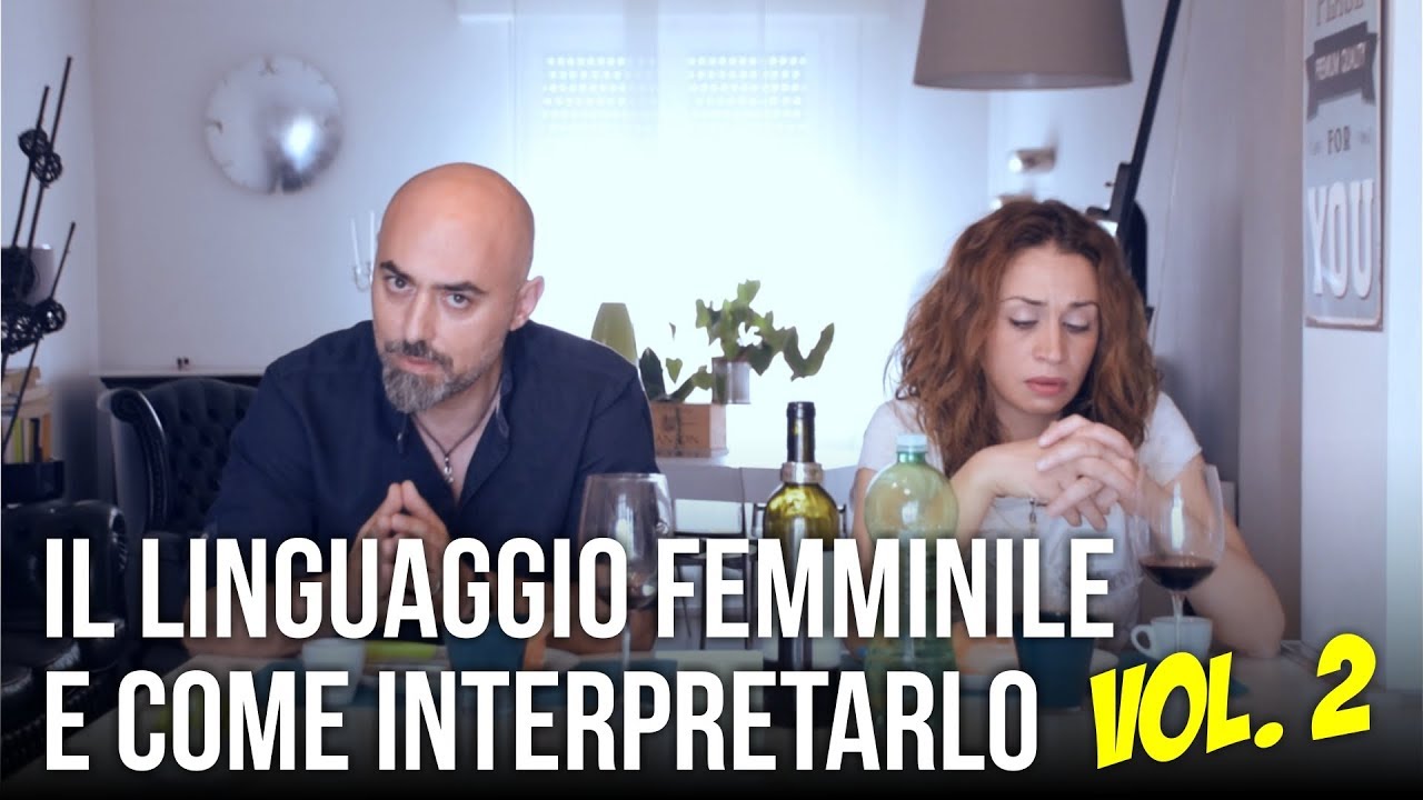 Il linguaggio della femmina e come interpretarlo - Vol. 2