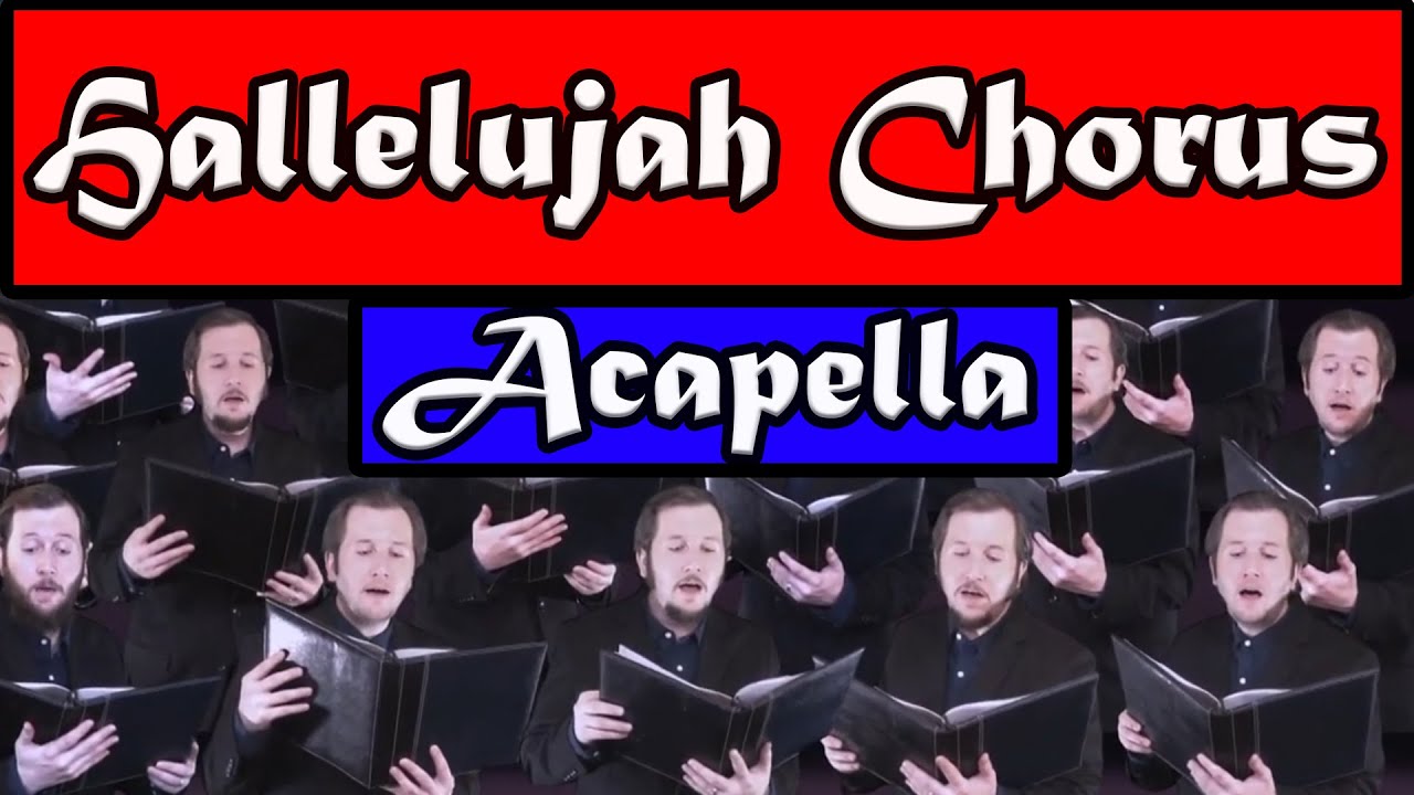 Hallelujah Chorus (Frideric Händel), Acapella Cover