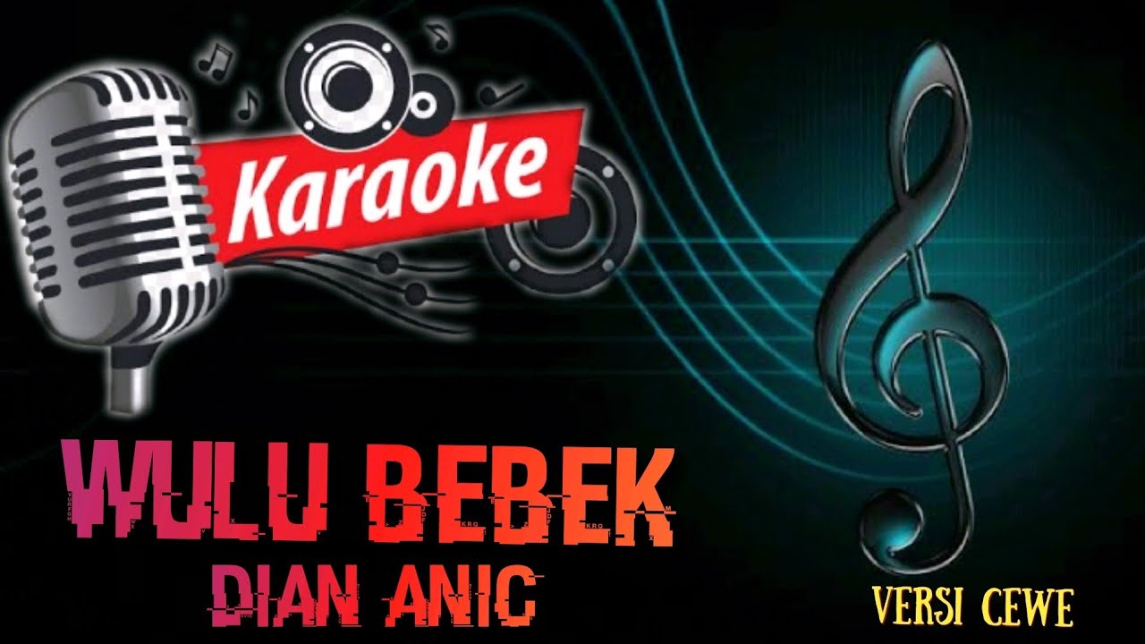 KARAOKE || WULU BEBEK || DIAN ANIC