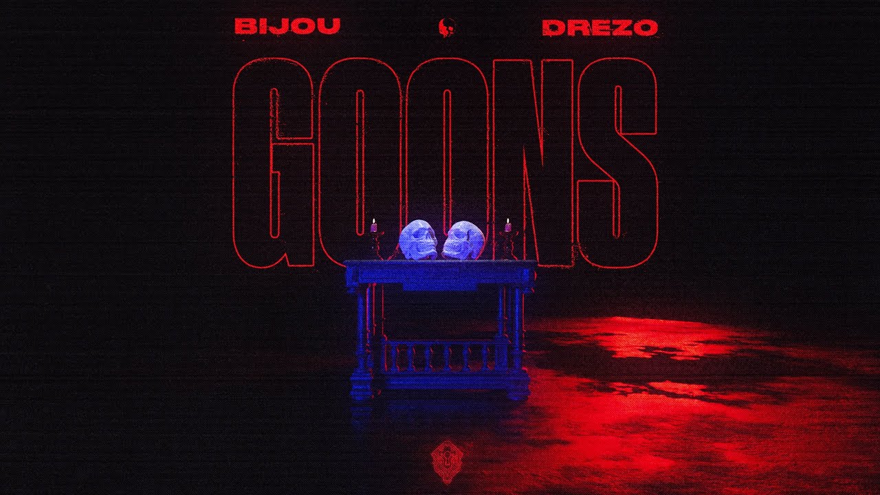 BIJOU & DREZO - GOONS