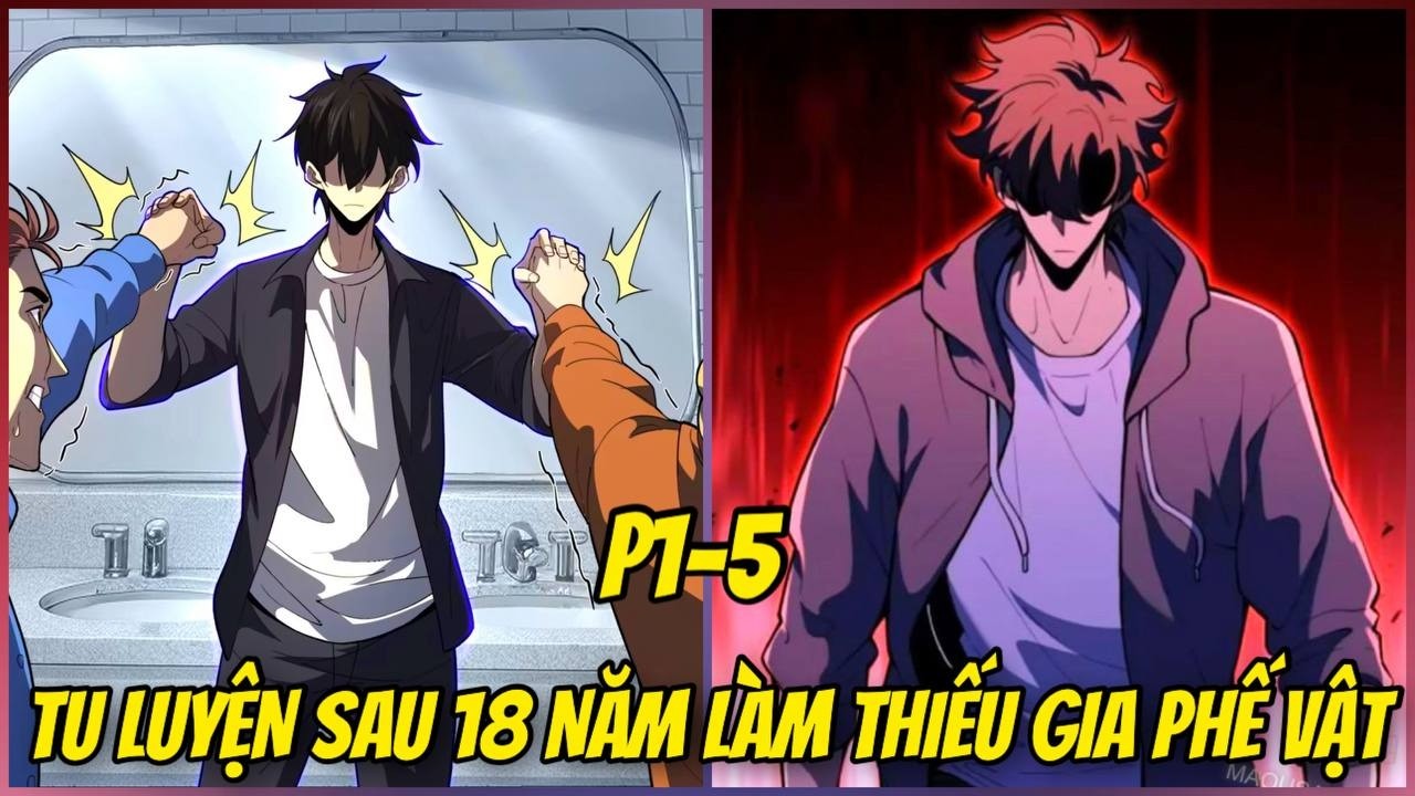 1-5 TÊN THIẾU GIA VÔ DỤNG BẮT ĐẦU TU LUYỆN. TA SỞ HỮU TOÀN BỘ KỸ NĂNG LINH KHÍ CẤP S | REVIEW TRUYỆN