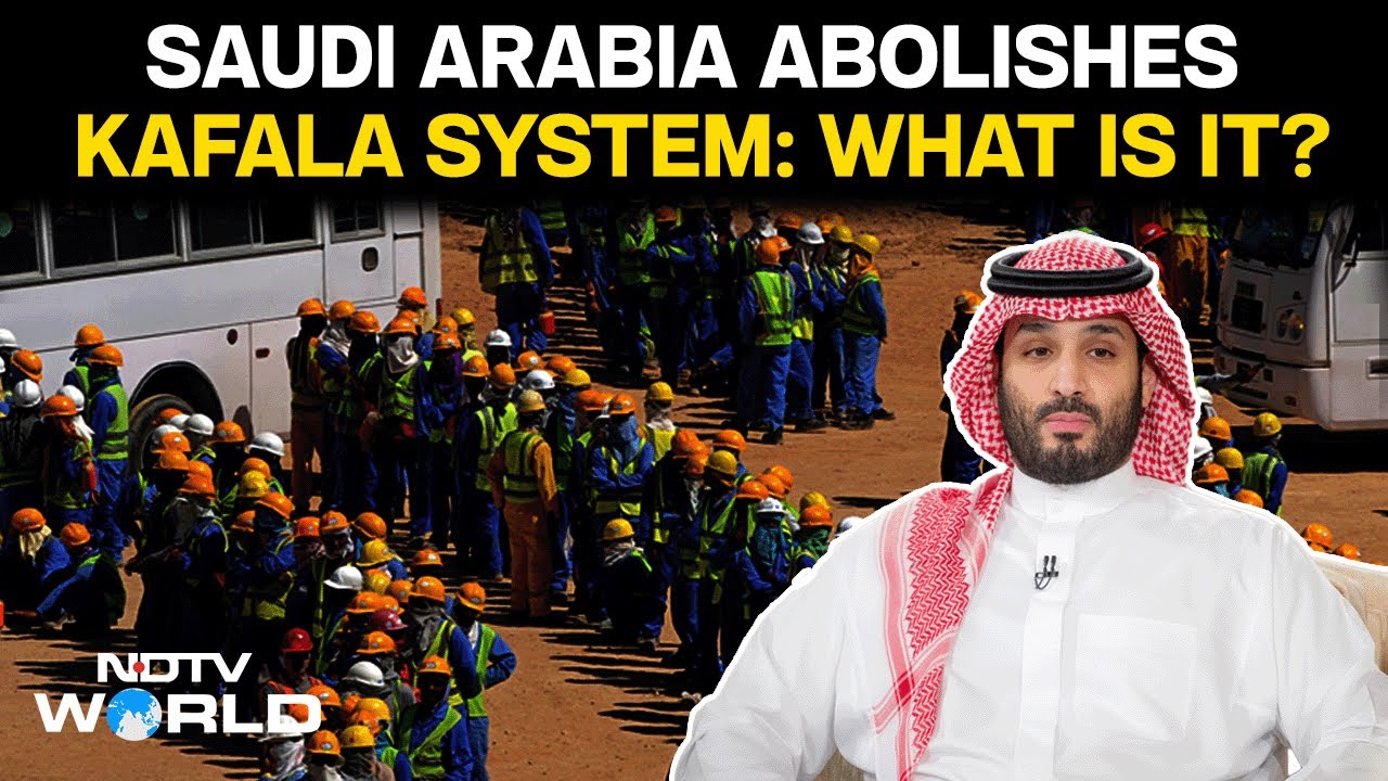 Saudi Arabia News | All About Kafala Labour System Scrapped By Saudi That Affected 2.3 Mn Indians