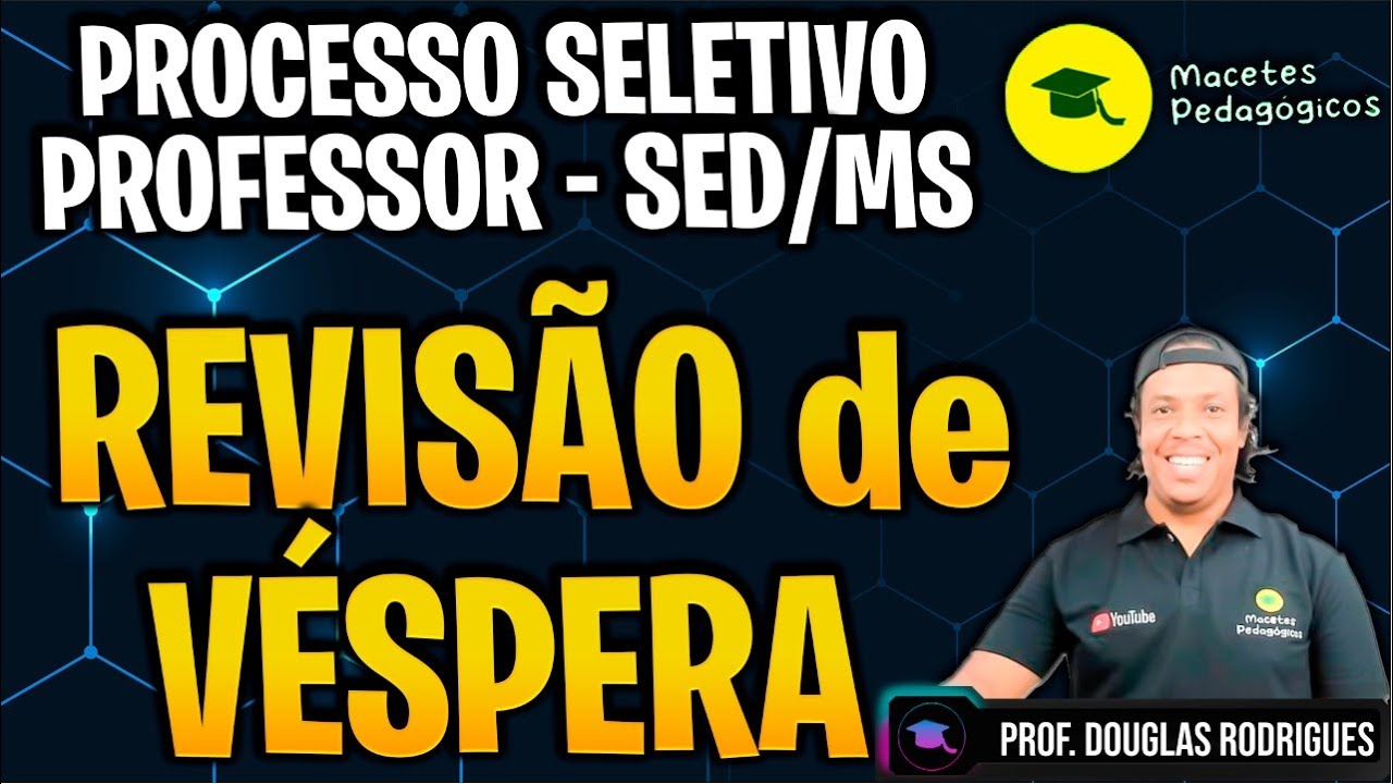 PROCESSO SELETIVO PROFESSOR SED/MS - REVISÃO DE VÉSPERA - Live 535