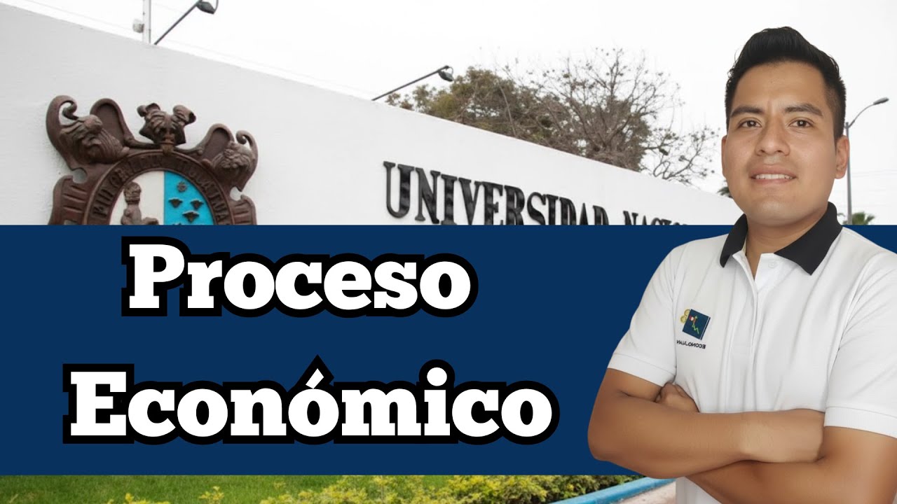 ‼PROCESO ECONÓMICO - UNMSM‼