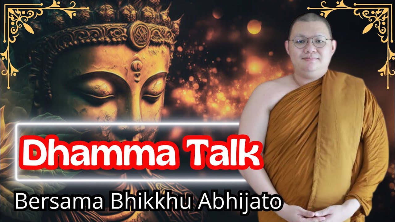 Dhamma talk Bhikkhu Abhijato #abhijato #dhamma #ajaranbuddha #motivasi #berkah