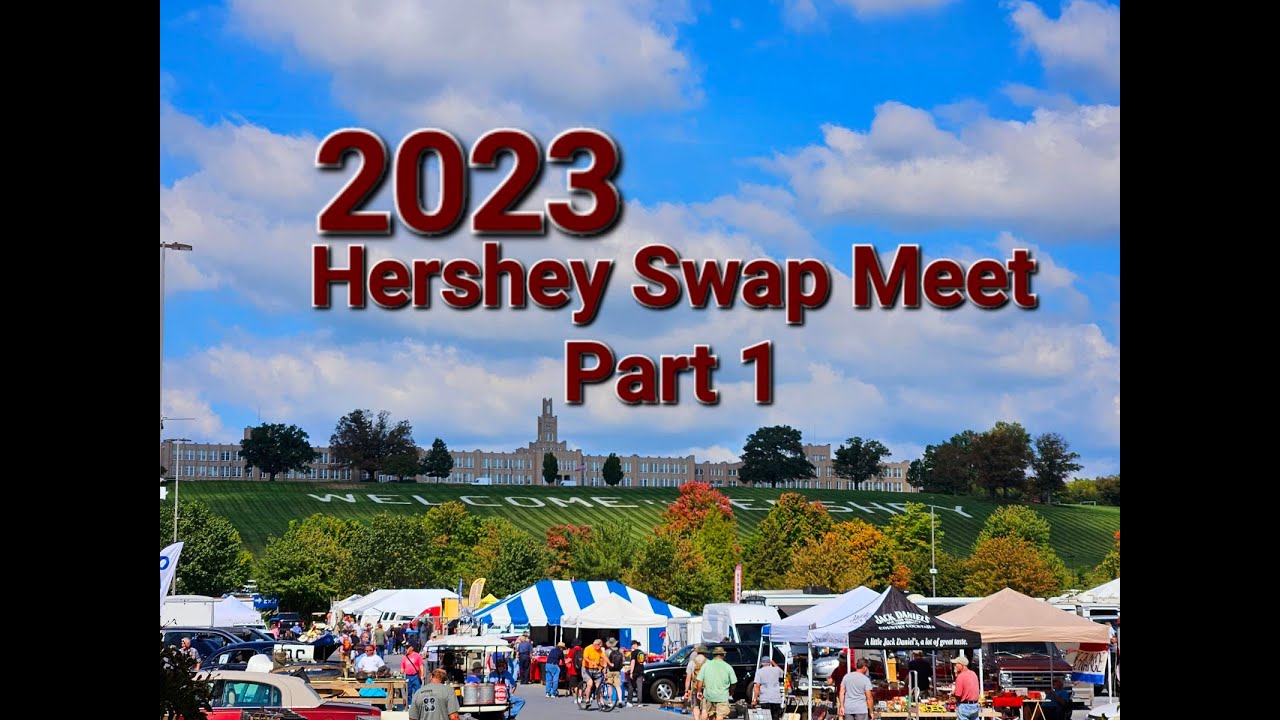 2023 Hershey Swap Meet Part 1