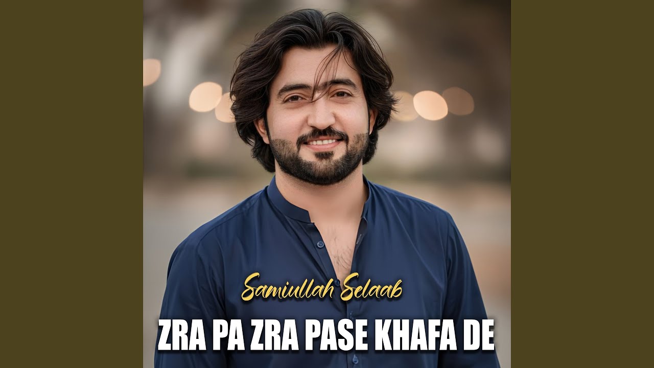 Zra Pa Zra Pase Khafa De