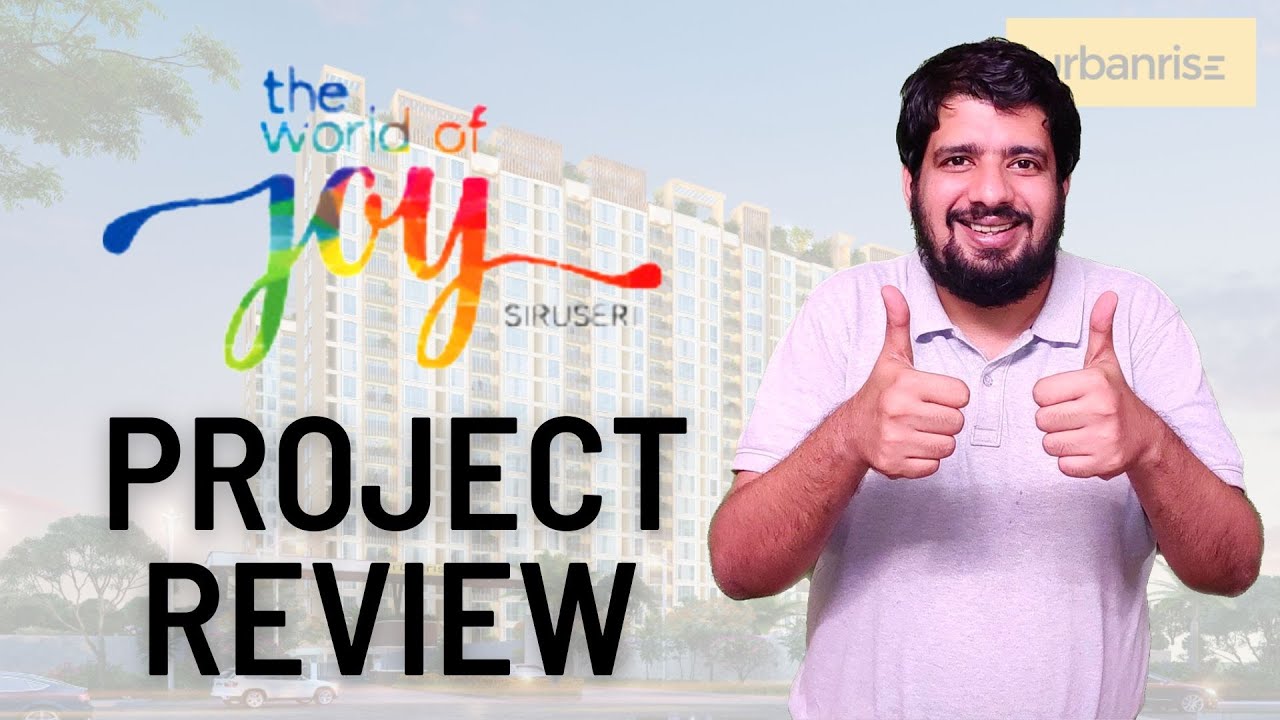 Project Review: @Urbanrise The World of Joy : Flat for Sale in Siruseri OMR | 98840 41884