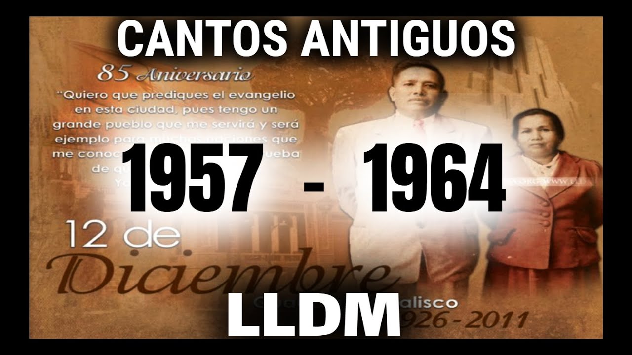 LLDM Cantos Antiguos (1957 - 1964) cantos antiguos lldm / tlotw
