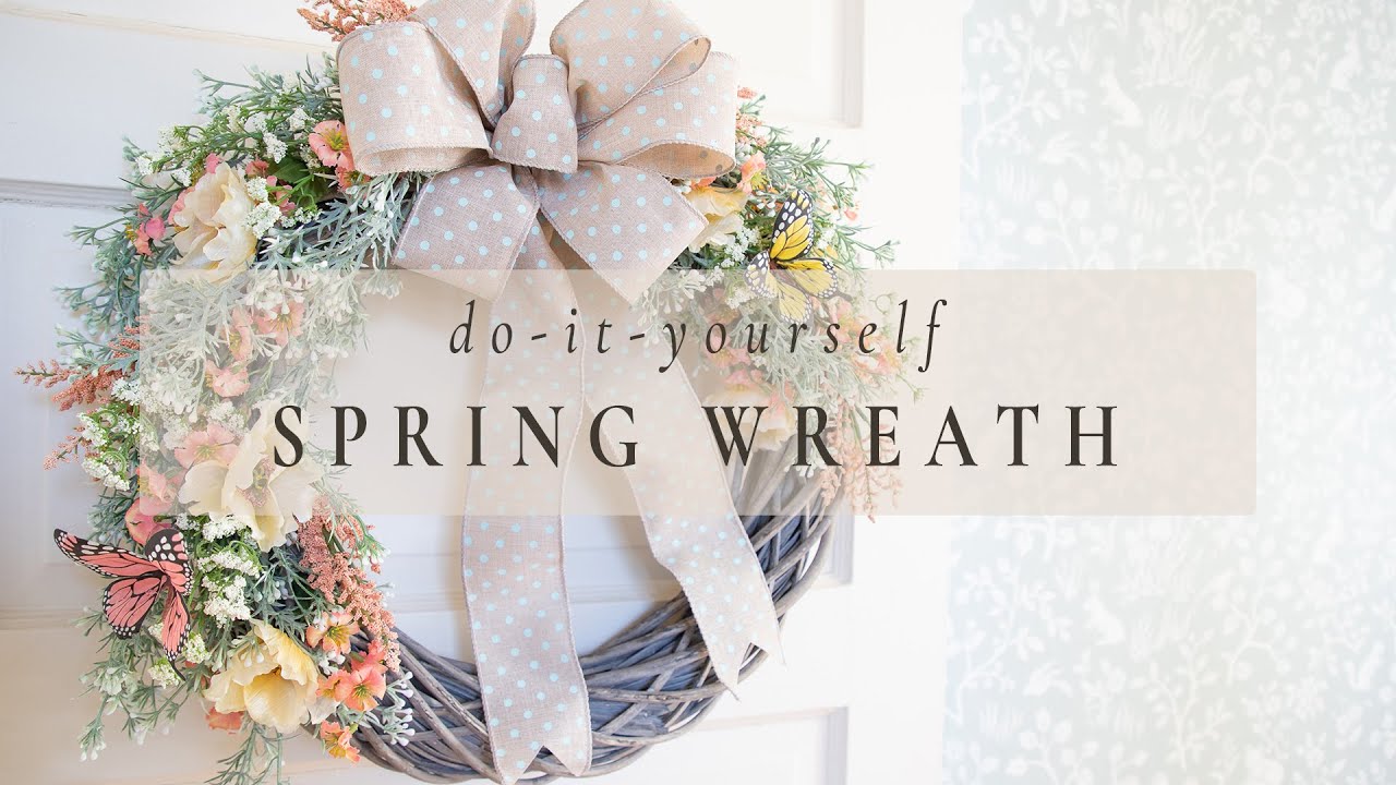 DIY SPRING WREATH TUTORIAL | Feminine & Whimsical Wreath | Farmhouse Decor