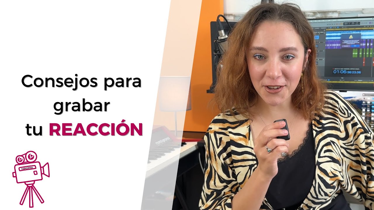 Consejos para grabar tu REACCIÓN