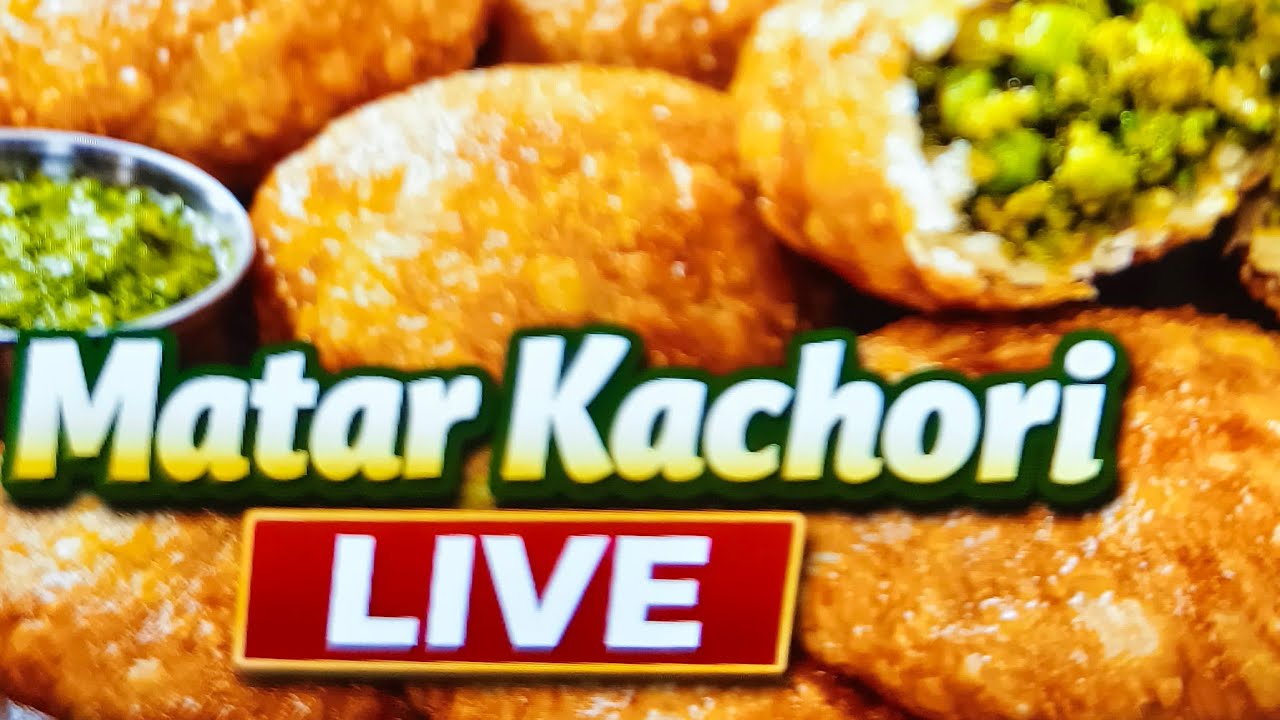 Matar kachori Live 🔴 kurkuri bahar andar soft