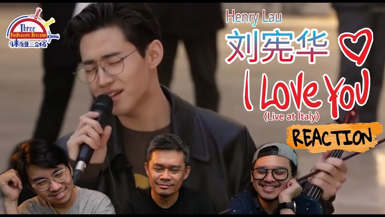 Henry刘宪华헨리 《I love you》live at Italy|| 3 Musketerrs Reaction马来西亚三剑客【REACTION】【ENG SUBS】
