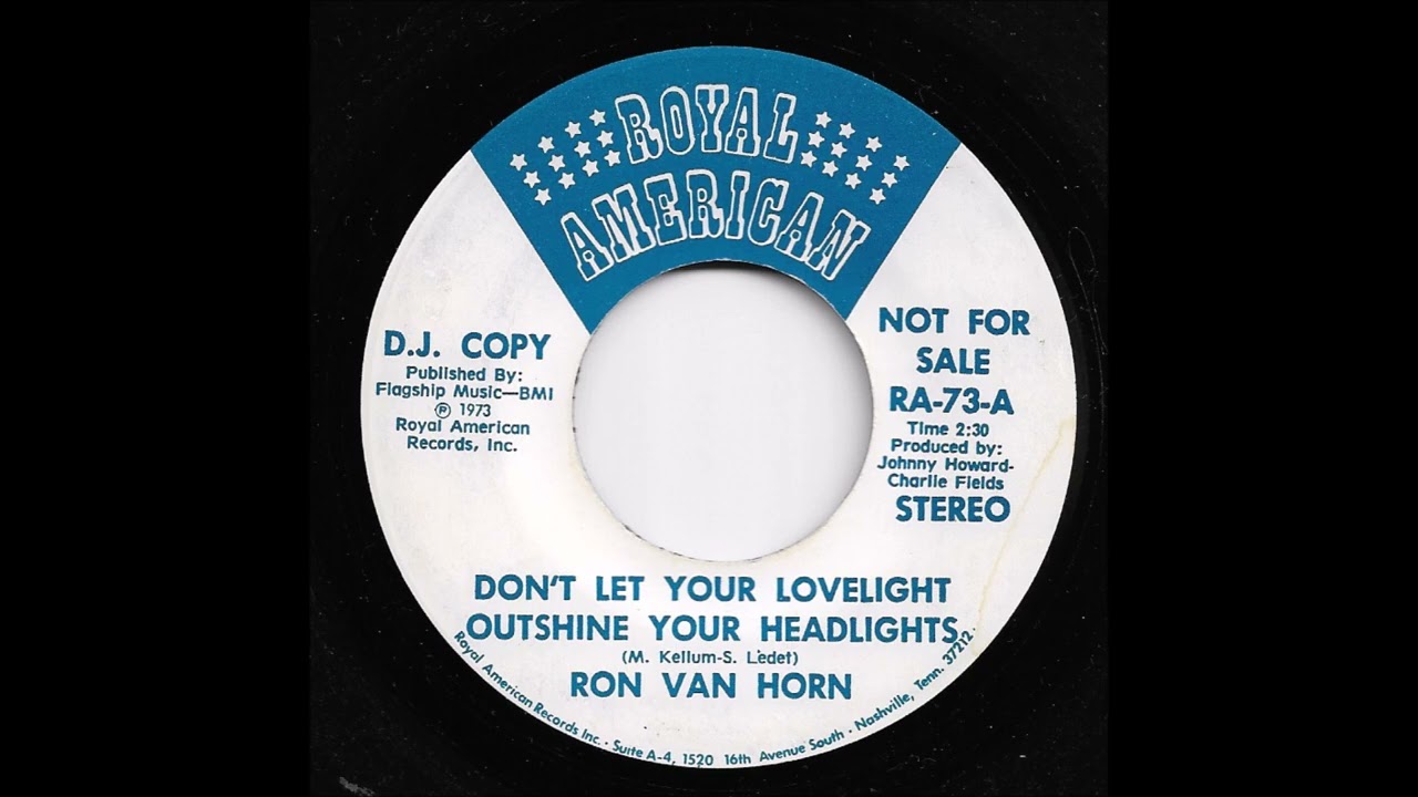 Ron Van Horn - Don't Let Your Lovelight Outshine Your Headlights