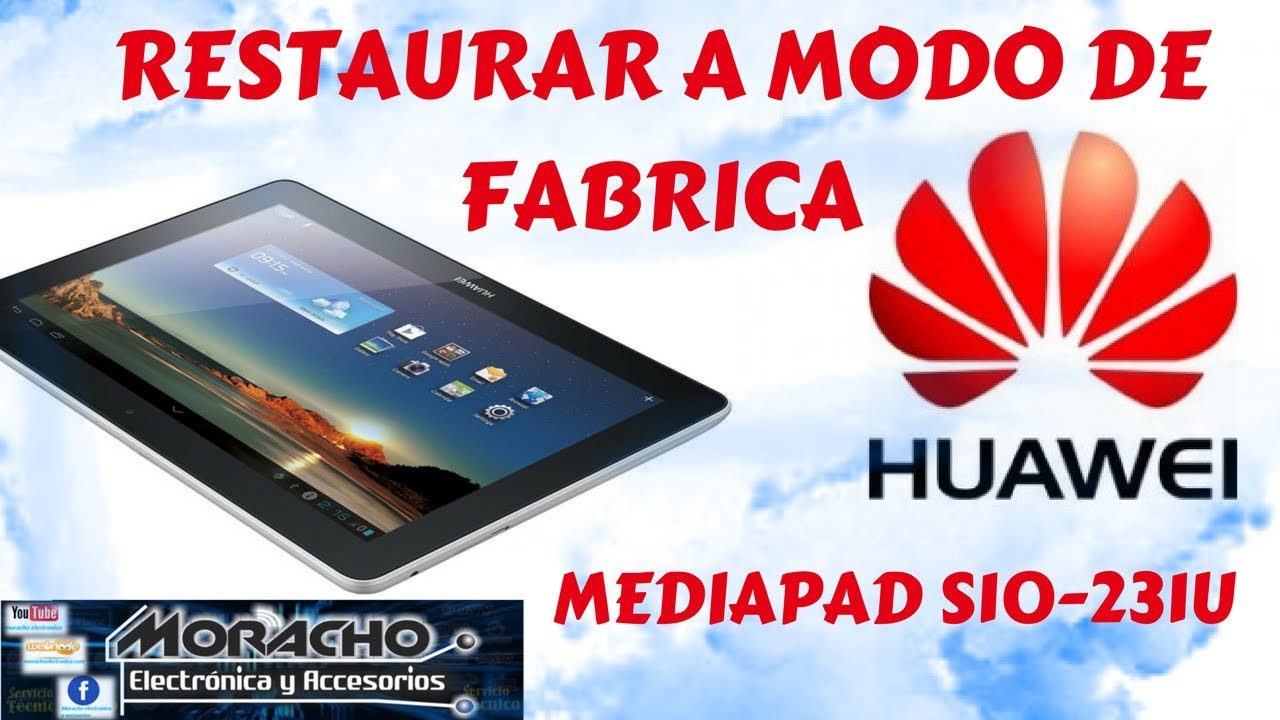 Tablet Huawei Mediapad Hard Reset ó Reinicio General