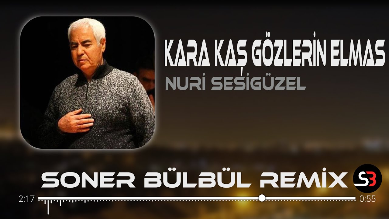 Nuri Sesigüzel - Kara Kaş Gözlerin Elmas | Soner Bülbül Remix | Bu güzellik sende de kalmaz