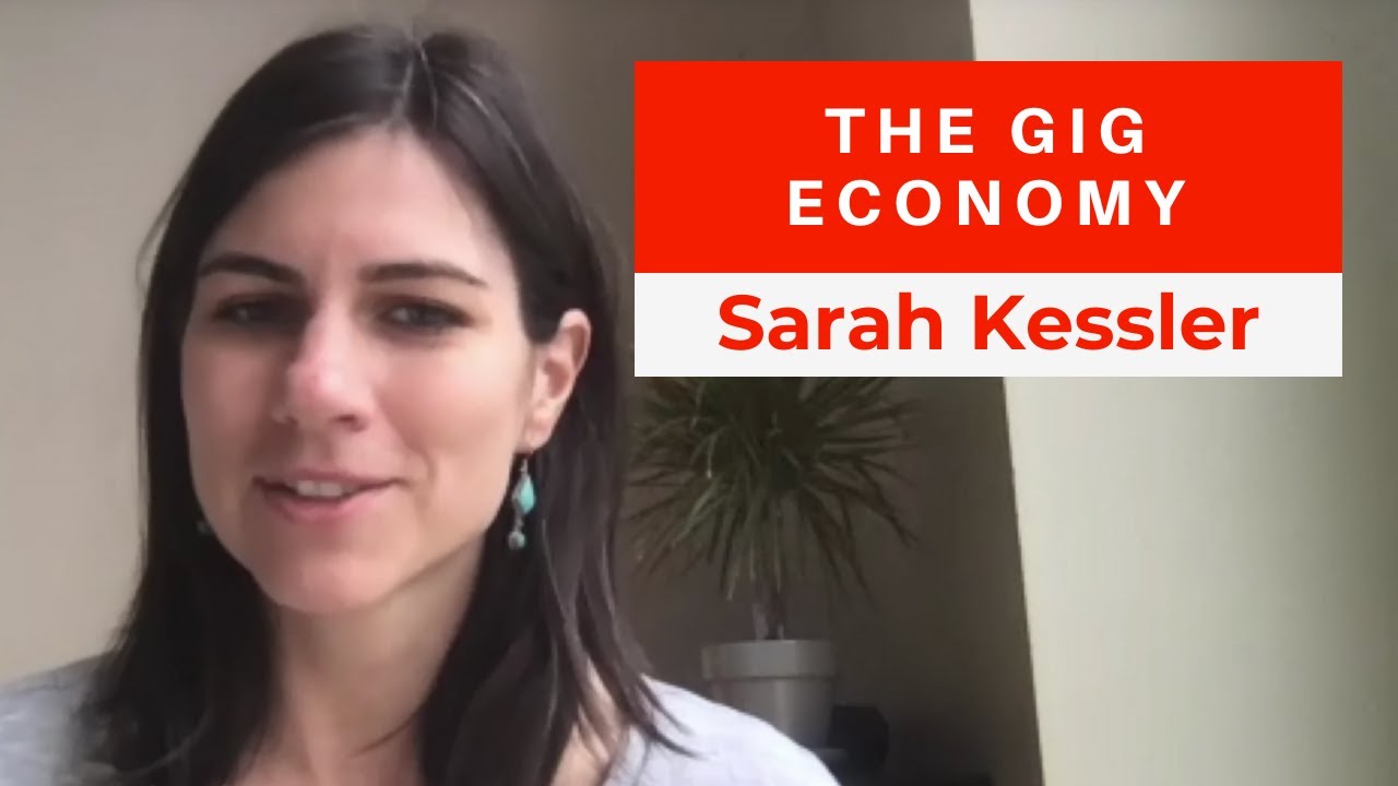 Sarah Kessler: Understanding the Gig Economy