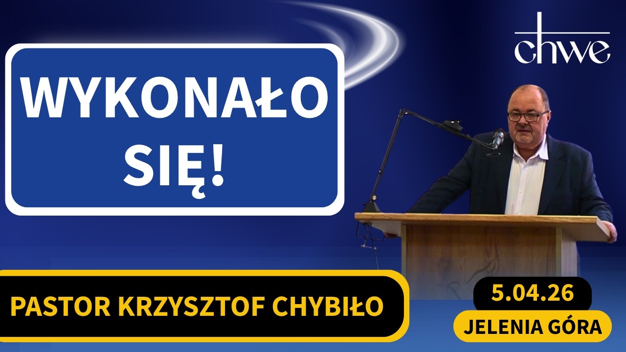 Zwycięstwo Jezusa Chrystusa - Pastor Krzysztof Chybiło (5.04.26) #chwe