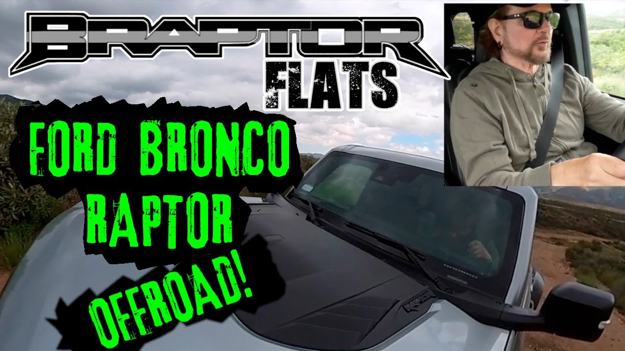 BRAPTOR FLATS - OFFROADING THE BRONCO RAPTOR