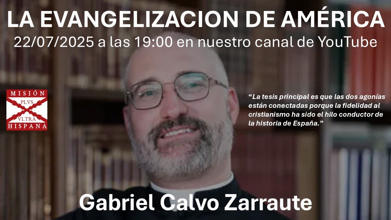 MXHT4E30: Gabriel Calvo Zarraute. ESPAÑA Y LA EVANGELIZACIÓN DE AMÉRICA