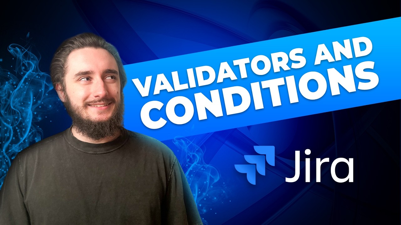 JIRA Validators and Conditions: How to Prevent Bad Transitions
