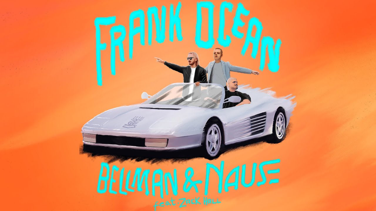 BELLMAN & Nause ft. Zack Hall - Frank Ocean