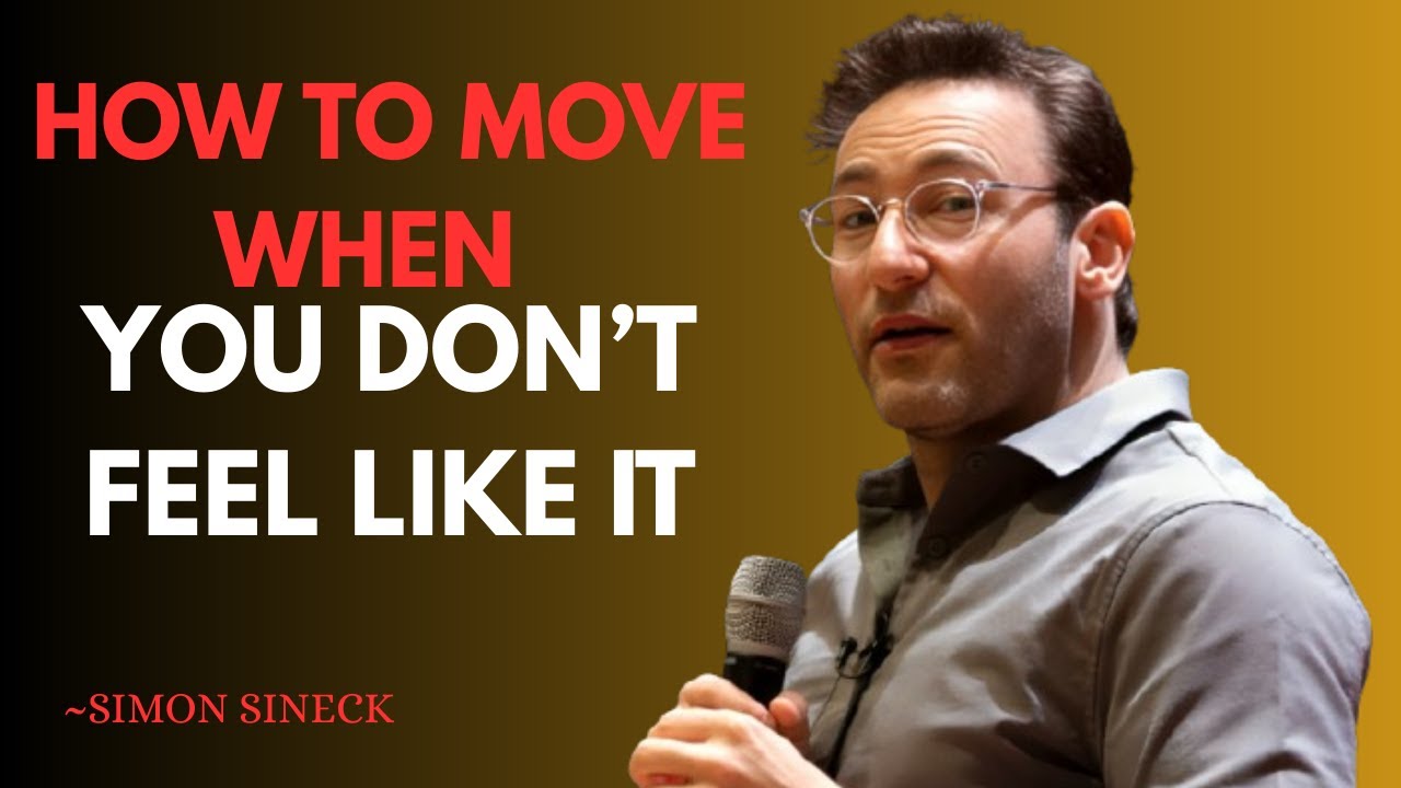The Psychology of Motivation: How to Move When You Don’t Feel Like It || BEST SPEECH BY SIMON SINEK