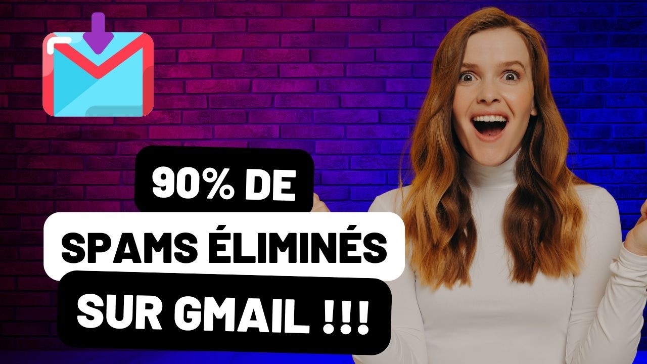 Créer un Filtre Personnalisé CONTRE le Spam Gmail - COURRIER INDÉSIRABLE