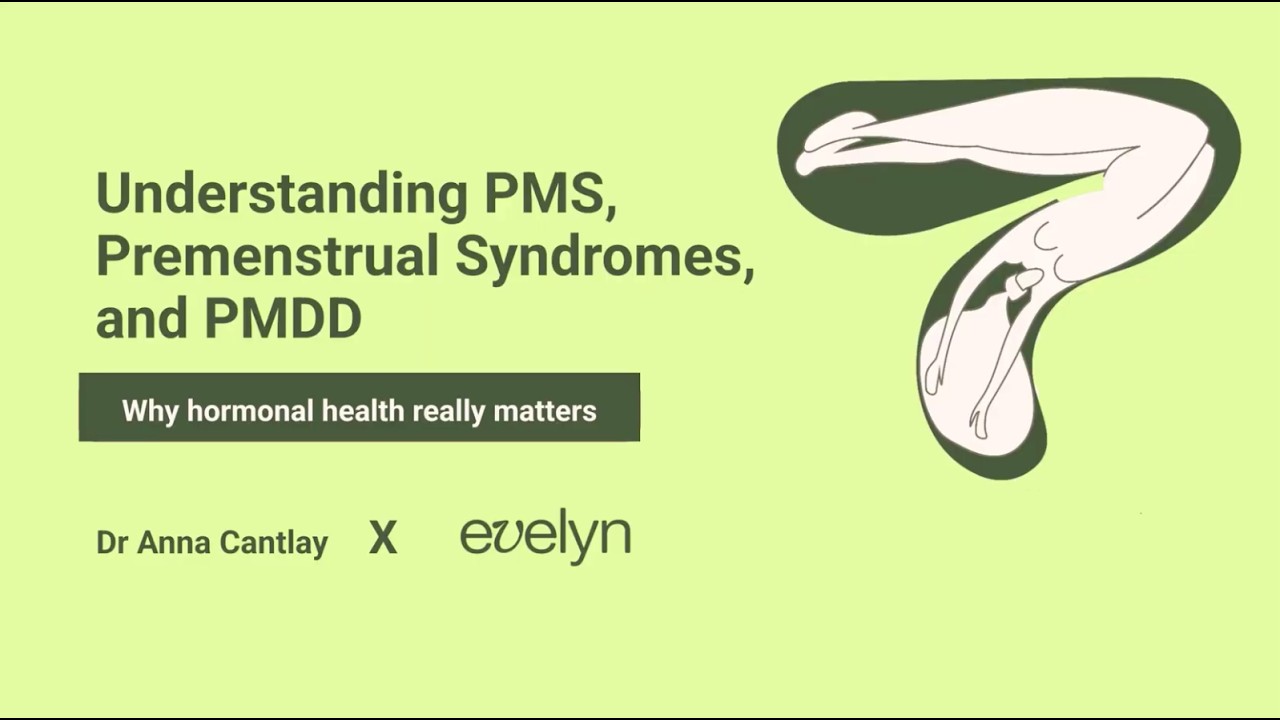 Understanding PMS, Premenstrual Syndromes & PMDD (Expert Webinar)