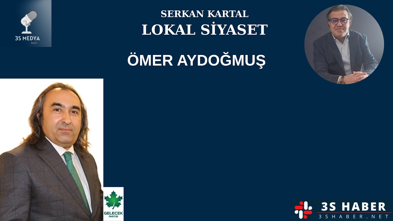 GELECEK PARTİSİ / YOZGAT İL BAŞKANI / ÖMER AYDOĞMUŞ
