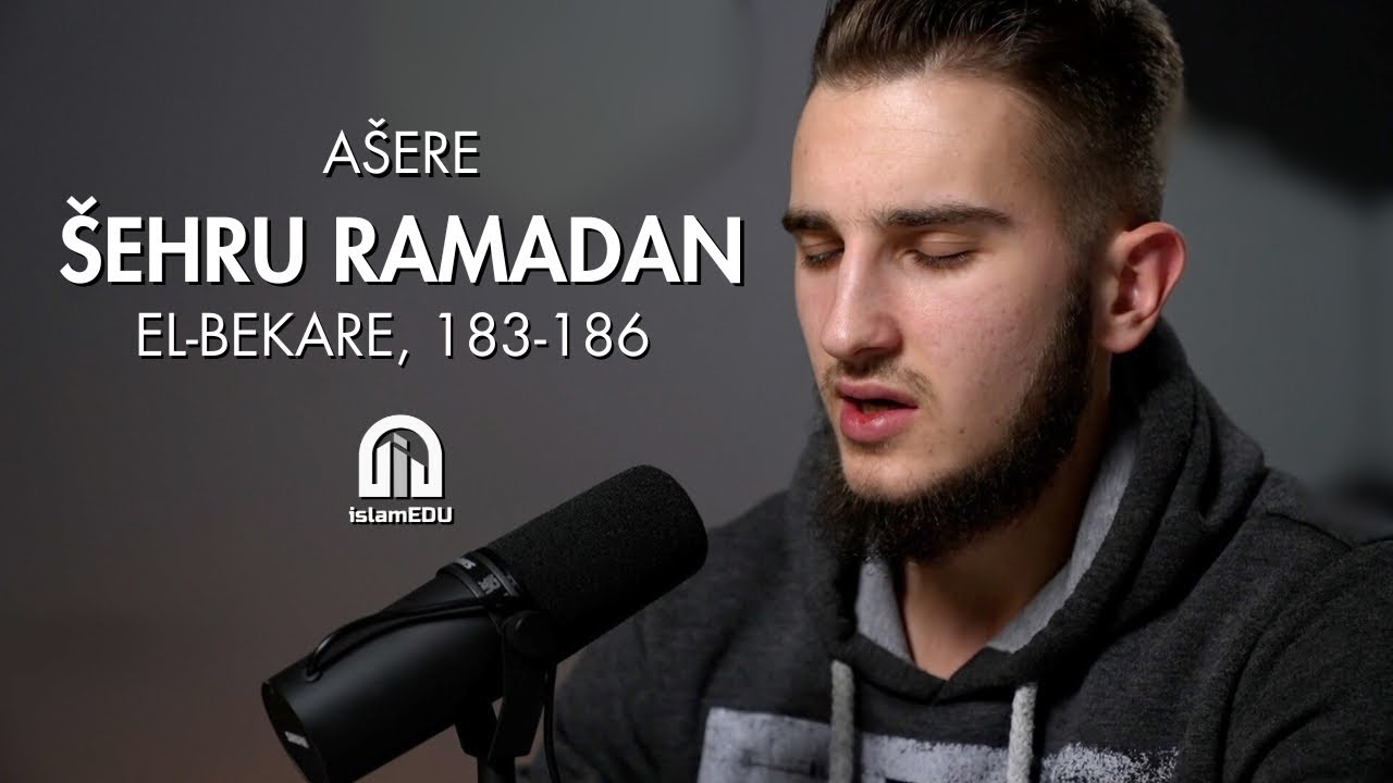 Ašere: Šehru Ramadan (El-Bekare, 183-186) | Zejd Omeragić @islamEDU
