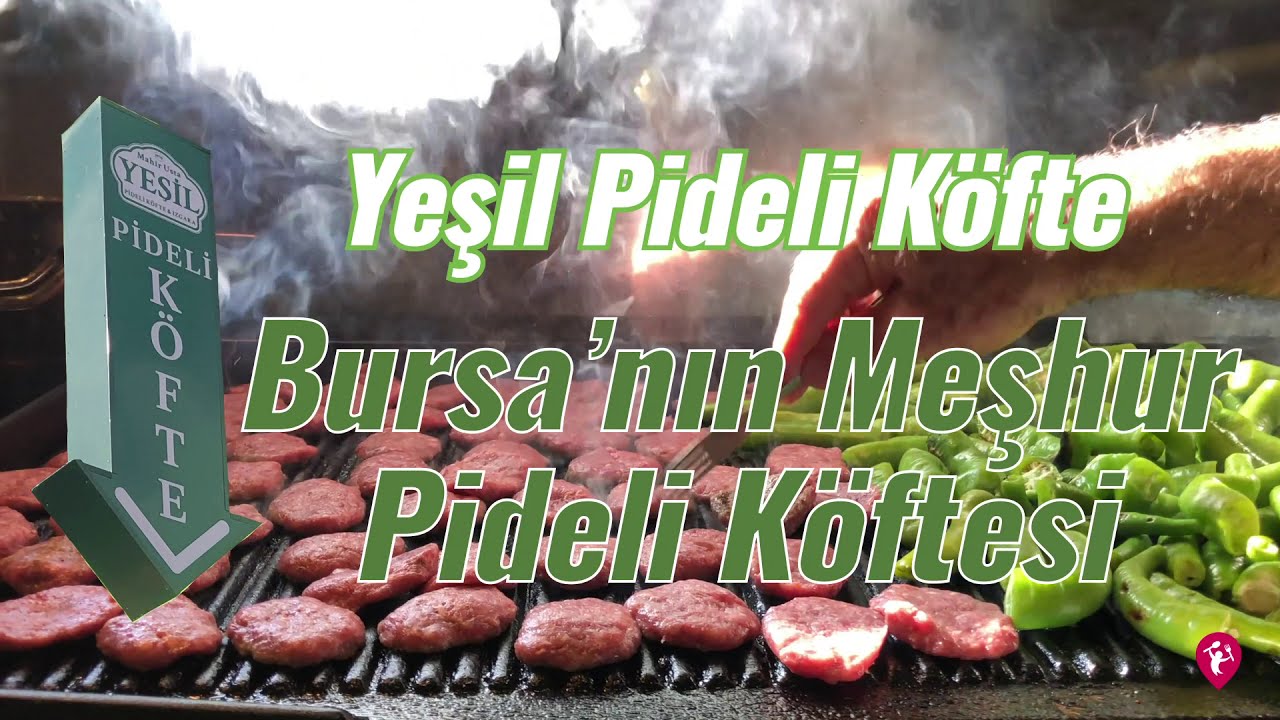 BURSA'NIN MEŞHUR PİDELİ KÖFTESİ | YEŞİL PİDELİ KÖFTE KAYHAN ÇARŞISI