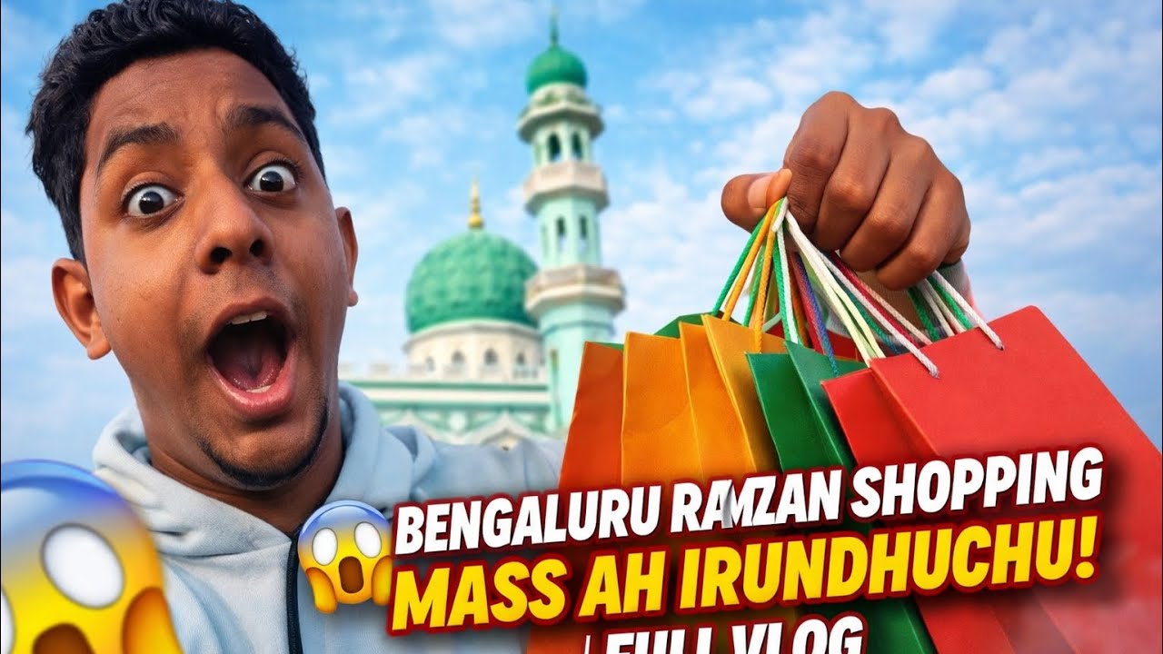 😱 Bengaluru Ramzan Shopping Mass Ah Irundhuchu! | Full Vlog #youtubevlog #vlogger #vlog #vlogging 