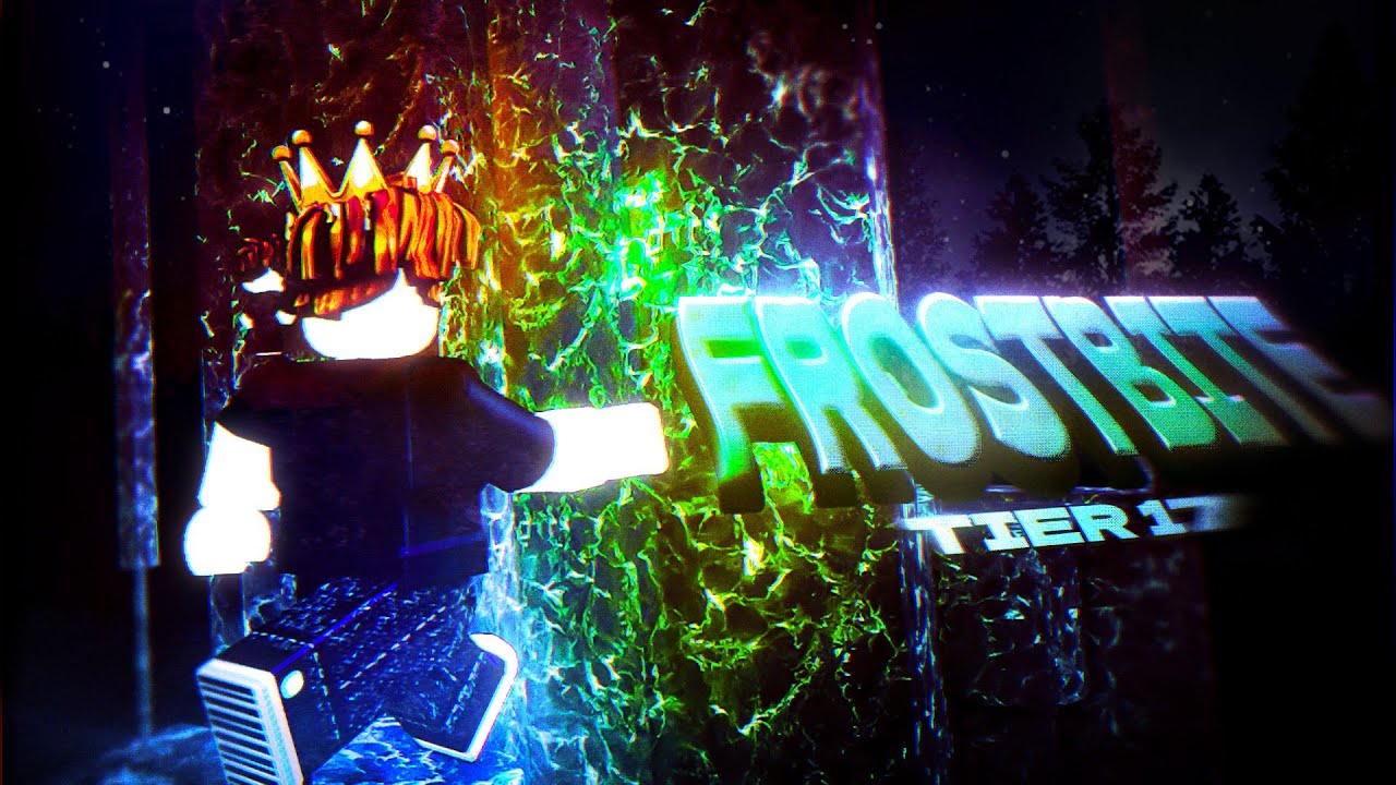 [TIER 17] Frostbite // 2+ YEARS