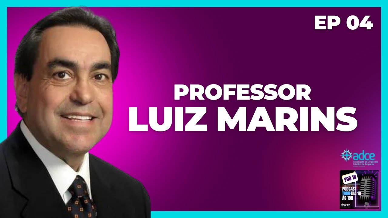 PROFESSOR LUIZ MARINS - A ECONOMIA DO BRASIL EM 2024 - POD18 #04