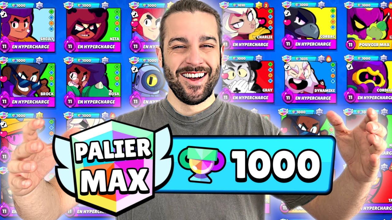 TOUS LES BRAWLERS PALIER MAX SUR BRAWL STARS !