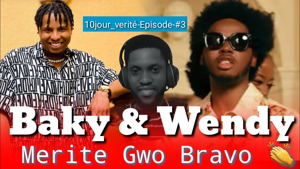 Wendyyy ak Baky merite gwo bravo! Men sa kap prepare dèyè rido a, 10jour_verite (Épisode_#3)
