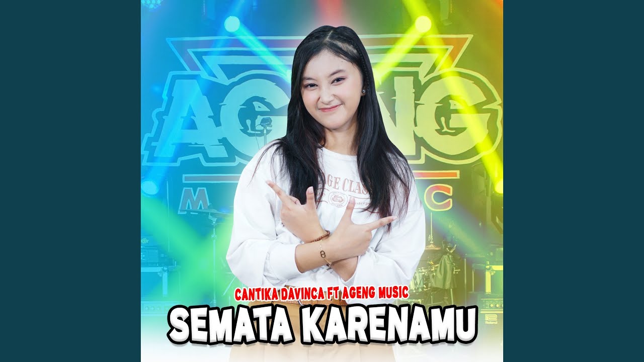 Semata Karenamu (feat. Ageng Music)